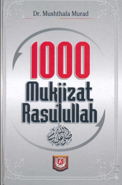 1000 Mukjizat Rasulullah S.A.W