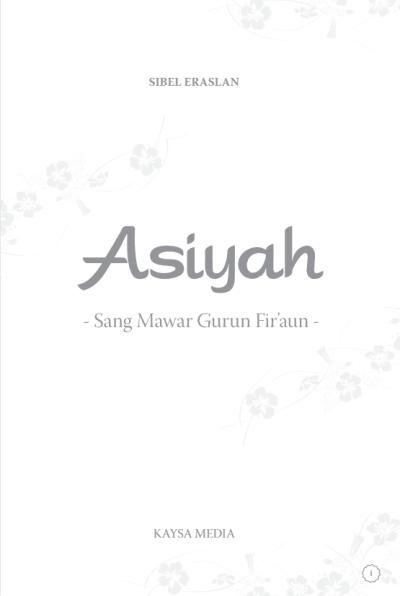 4 Wanita Penghuni Surga - Asiyah by Sibel Eraslan.pdf