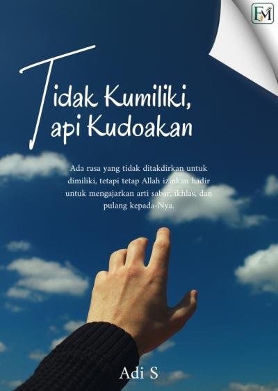 Tidak Kumiliki Tapi Kudoakan