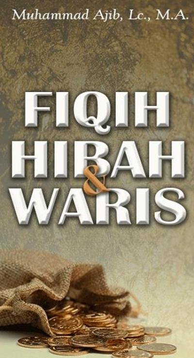 Fiqih Hibah Dan Waris