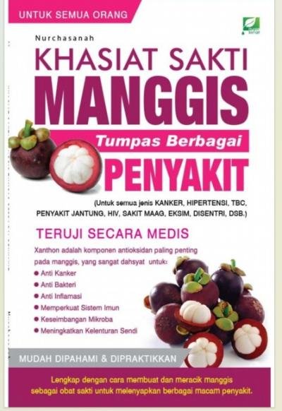 Khasiat Sakti Manggis Tumpas Sebagai Penyakit