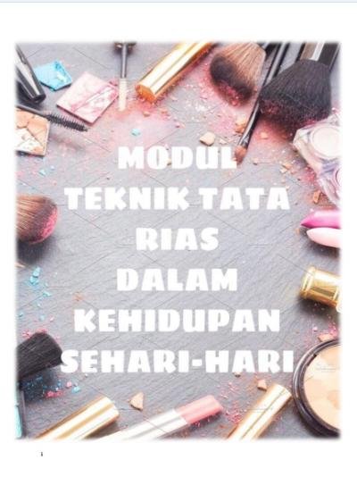 Modul Teknik  Tata Rias dalam kehidupan sehari hari