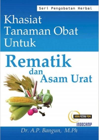 Khasiat Tanaman Obat Untuk Rematik dan Asam Urat