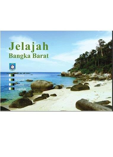 Jelajah Bangka Barat: Pesona, Sejarah, Tradisi, Legenda