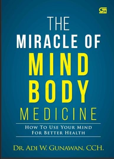The Miracle of Mindbody Medicine