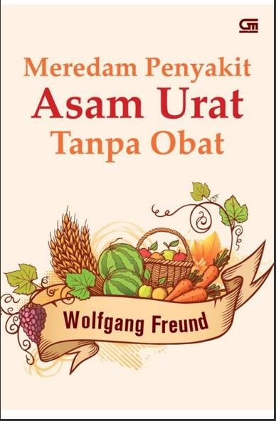Meredam Penyakit Asam Urat Tanpa Obat