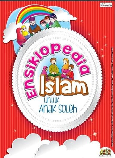 Ensiklopedia Islam Untuk Anak Soleh