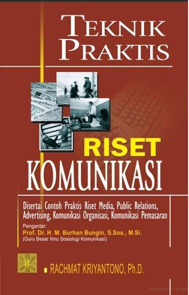 Teknik Praktis Riset Komunikasi