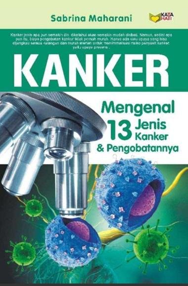 Mengenal 13 Jenis Kanker dan Pengobatannya