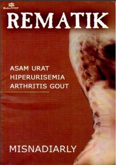 Rematik, Asam Urat, Hiperurisemia, Arthritis Gout