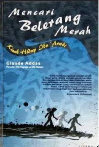 Mencari Belerang Merah: Kisah Hidup Ibn Arabi