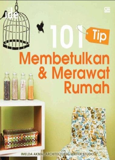 101 Tip Membetulkan dan Merawat Rumah