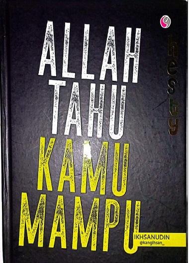Allah Tahu Kamu Mampu
