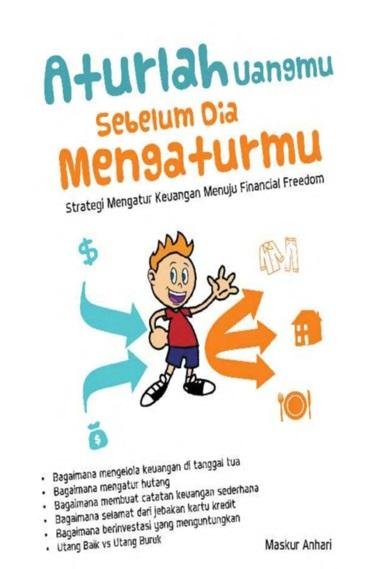 Aturlah Uangmu Sebelum Dia Mengaturmu