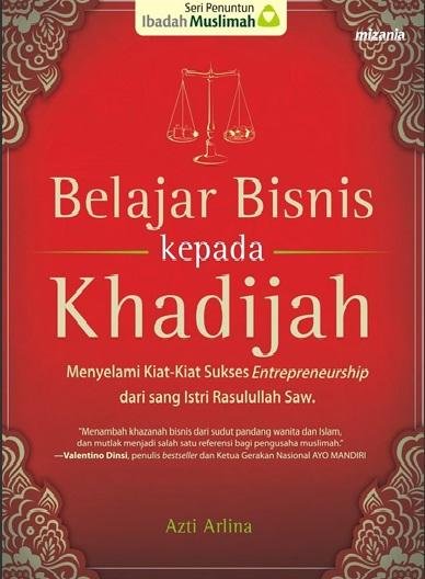 Belajar Bisnis kepada Khadijah