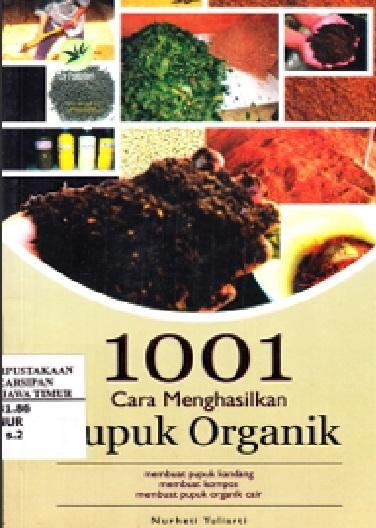 1001 Cara Menghasilkan Pupuk Organik