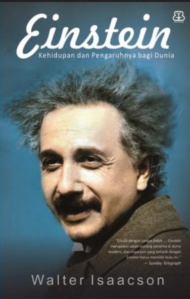 Einstein: Kehidupan dan Pengaruhnya bagi Dunia