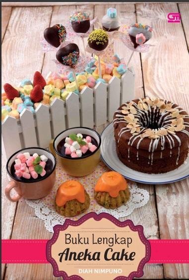 Buku Lengkap Aneka Cake