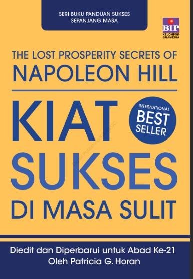 The Lost Prosperity Secret Of Napoleon Hill: Kiat Sukses di Masa Sulit