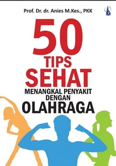 50 Tips Sehat Menangkal Penyakit dengan Olahraga