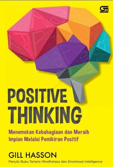 Positive Thinking: Menemukan Kebahagiaan dan Meraih Impian Melalui Pemikiran Positif