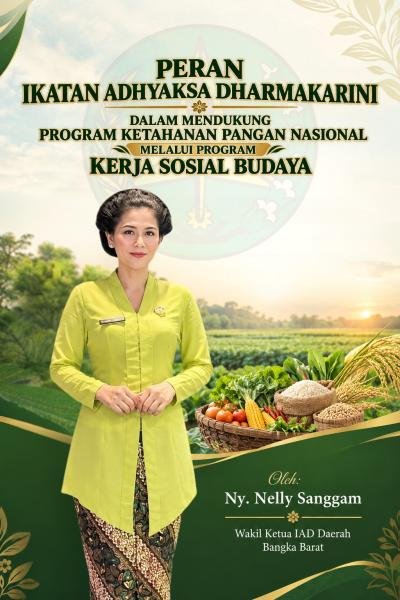 PERAN IKATAN ADHYAKSA DHARMAKARINI DALAM MENDUKUNG PROGRAM KETAHANAN PANGAN NASIONAL MELALUI PROGRAM  KERJA SOSIAL BUDAYA